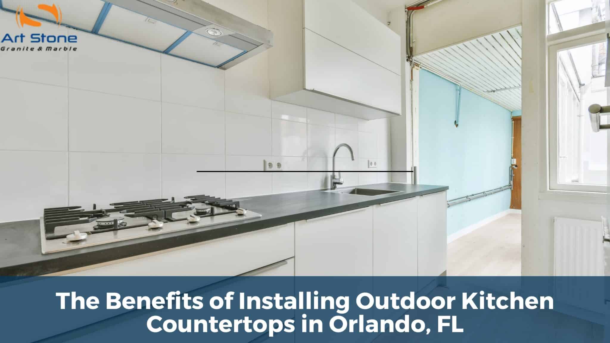 The Benefits of Installing Outdoor Kitchen Countertops in Orlando, FL